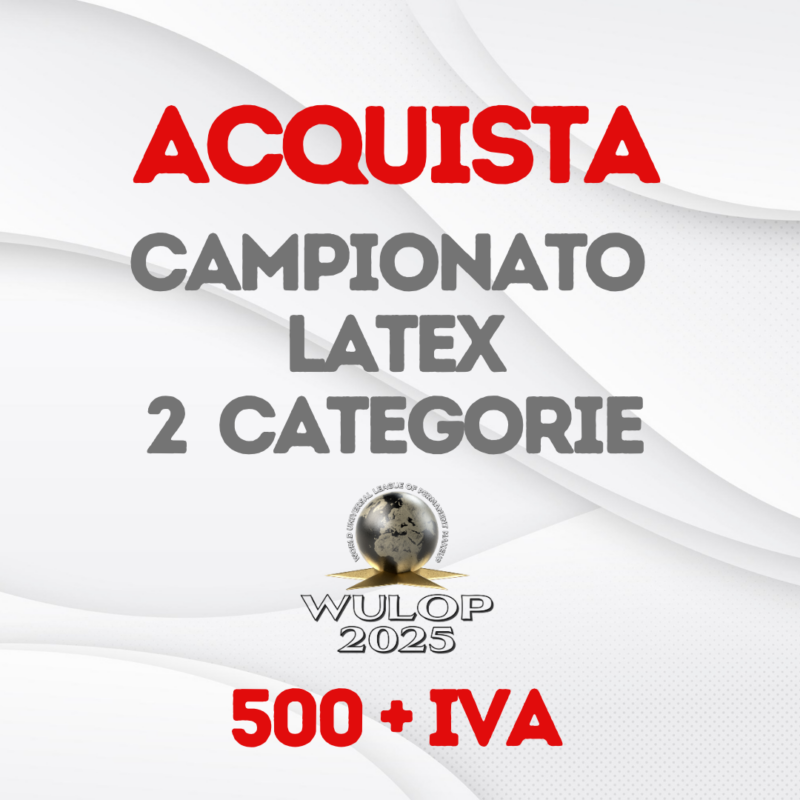 Wulop Italia 2025 LATEX Iscrizione a 2 Categorie